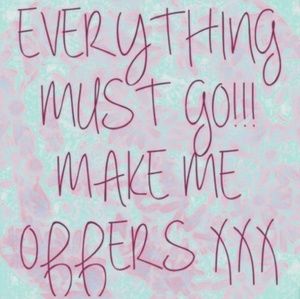 Everything must go!! Offers are welcomed!!